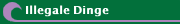 Illegale Dinge