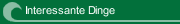 Interessante Dinge
