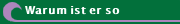 Warum ist er so