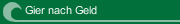 Gier nach Geld